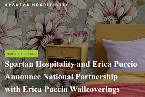 Spartan Hospitality and Erica Puccio Announce National Partnership with Erica Puccio Wallcoverings